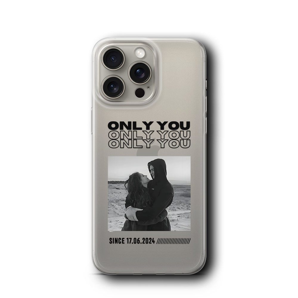 ONLY YOU KİŞİYE ÖZEL TARİH & FOTOĞRAFLI ŞEFFAF KILIF 💌
